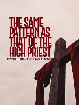 cover image of The Same Pattern as That of the High Priest
